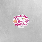 Laughter Is The Best Medicine Sticker - Motivational Decal - Happiness Sticker