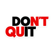Don't Quit Do It Sticker, Motivational , Inspirational Decal, Tumbler Sticker, Laptop Stickers