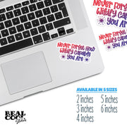 Wildly Capable Sticker | Motivational Encouraging Sticker | Never Forget How wildly Capable You Are Sticker
