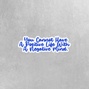 Positive Life Sticker | Negative Mind Sticker | Inspirational Stickers | Motivational Stickers