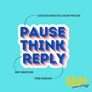 Think Pause Reply Sticker for Mindfulness & Meditation | Self-Care Reminder | Vinyl Decal for Laptop, Journal Planner