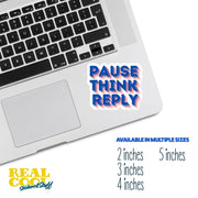 Think Pause Reply Sticker for Mindfulness & Meditation | Self-Care Reminder | Vinyl Decal for Laptop, Journal Planner