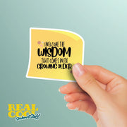 I Welcome the Wisdom That Comes with Growing Older Sticker - Motivational Sticker