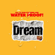 Dream Sticker | Motivational Sticker | Dream Decal