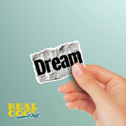 Dream Sticker | Motivational Sticker | Dream Decal