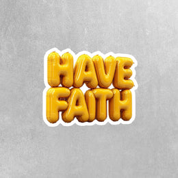 Balloon Have Faith Sticker - Balloon Sticker - Fun Have Faith Decal