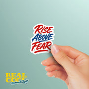 Rise Above Fear Sticker | Motivational Sticker | Inspiration Sticker