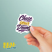 Chase Your Dreams Sticker | Motivational Sticker | Dreams Sticker