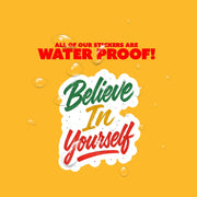 Believe In Yourself Sticker | Motivational Sticker | Inspirational Sticker