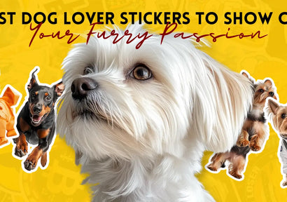 Best dog lover stickers to show your furry passion