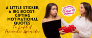 A-Little-Sticker-A-Big-Boost-Gifting-Motivational-Quotes-to-Lift-a-Friend-s-Spirits My Store