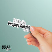 Introvert Sticker - Introvert Decal - It's Way Too Peopley Outside