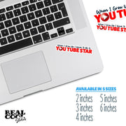 When I Grow Up I Want To Be A YouTube Star Sticker - YouTube Stickers - Social Media Stickers