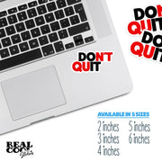 Don't Quit Do It Sticker, Motivational , Inspirational Decal, Tumbler Sticker, Laptop Stickers
