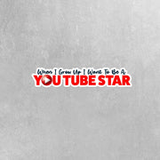 When I Grow Up I Want To Be A YouTube Star Sticker - YouTube Stickers - Social Media Stickers