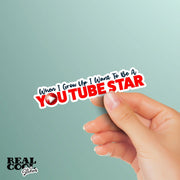 When I Grow Up I Want To Be A YouTube Star Sticker - YouTube Stickers - Social Media Stickers