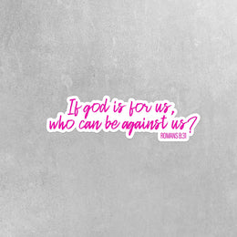 If God Is For Us, Who Can Be Against Us Sticker, Religious Stickers, Roman 8:31 Sticker, Catholic Stickers