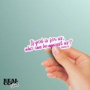 If God Is For Us, Who Can Be Against Us Sticker, Religious Stickers, Roman 8:31 Sticker, Catholic Stickers