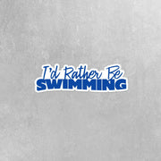 Swim Sticker | Swimming Stickers | I'd Rather Be Swimming Sticker