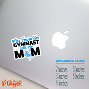 Gymnast Mom Sticker | My Favorite Gymnast Calls Me Mom Sticker | Youth Gymnast Mom Stickers