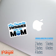 Swim Mom Sticker | My Favorite Swimmer Calls Me Mom Sticker | Youth Swim Mom Stickers