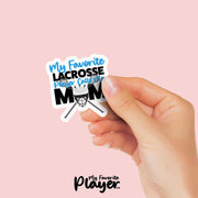 Lacrosse Mom Sticker | My Favorite Lacrosse Player Calls Me Mom Sticker | Youth Lacrosse Mom Stickers