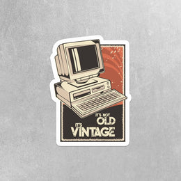 Vintage Computer Sticker | It's Not Old It's Vintage Sticker | Retro Computer Sticker