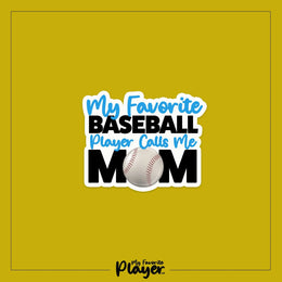 Baseball Mom Sticker | My Favorite Baseball Player Calls Me Mom Sticker | Youth Baseball Mom Stickers