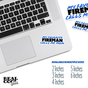 My Favorite Fireman Sticker | Fireman Sticker | Favorite Fireman Calls Me Mom Sticker