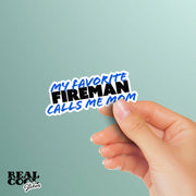 My Favorite Fireman Sticker | Fireman Sticker | Favorite Fireman Calls Me Mom Sticker