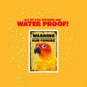 Sun Conure Sticker | Sun Conure Sticker | Warning Sun Conure Sticker