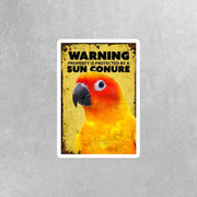 Sun Conure Sticker | Sun Conure Sticker | Warning Sun Conure Sticker