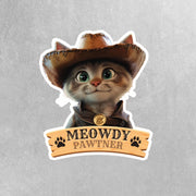Meowdy Pawtner Sticker - Cowboy Cat Sticker - Funny Cat Sticker - Cat