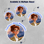 Teacher Sticker - Teachers Move Mountains Sticker - Teaching Laptop Stickers