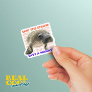 Save the Manatee Sticker - Skip The Straw Sticker - Manatee Sticker