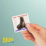 Save the Sea Lion Sticker - Skip The Straw Sticker - Sea Lion Sticker