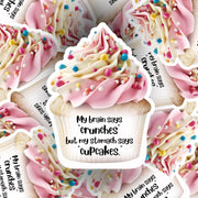Brain Says Crunches, Stomach Says Cupcakes - Funny Sticker, Humorous Motivation for Health & Sweets Lovers, Perfect Gift Idea