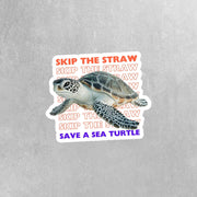 Save the Sea Turtle Sticker - Skip The Straw Sticker - Sea Turtle Sticker