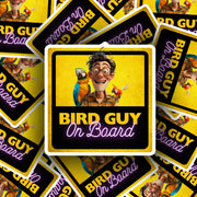 Bird Guy On Board Sticker - Funny Bird Guy Sticker - Bird Guy Car Sticker