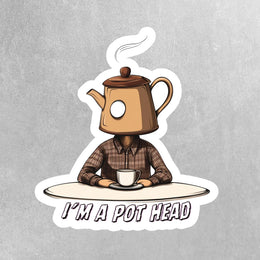 I'm A Pothead Sticker - Funny Coffee Sticke, Cute Humorous Decor, Ideal Gift for Friends & Family