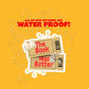 The Book Was Better Sticker | Funny Book Lover Gift | Reading Humor Decal | Library Decor | Literary Quote Sticker