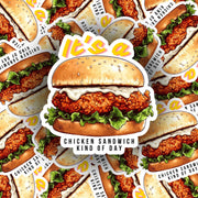 Chicken Sandwich Kind Of Day Sticker - Chicken Sandwich Sticker - Foodie Sticker