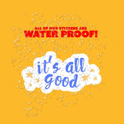 It's All Good Sticker | Positive Vibes Vinyl Decal | Motivational Stickers for Laptop, Water Bottle & Journal