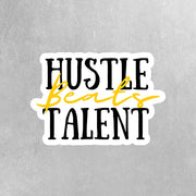 Hustle Beats Talent Sticker | Motivational Quote Decal for Car, Laptop & Water Bottle | Inspirational Vinyl Art Sticker