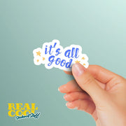 It's All Good Sticker | Positive Vibes Vinyl Decal | Motivational Stickers for Laptop, Water Bottle & Journal
