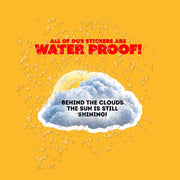 Behind The Clouds The Sun Is Still Shining Sticker - Motivational Sticker - Inspirational Decal