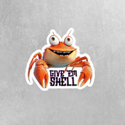 Give Em Shell Sticker | Funny Crab Sticker for Laptops, Water Bottles & Car Decals, Cute Marine Life Décor