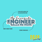 My Favorite Engineer Sticker Calls Me Mom Sticker | Engineer Sticker