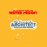 My Favorite Architect Sticker Calls Me Mom Sticker | Architect Sticker