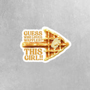 Love Waffles Sticker | Funny Waffle Sticker | This Girl Loves Waffles Decal